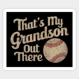 That’s My Grandson Out There – Baseball Family Gift Graphic Magnet
